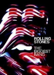 Rolling Stones: The Biggest Bang (2007) постер