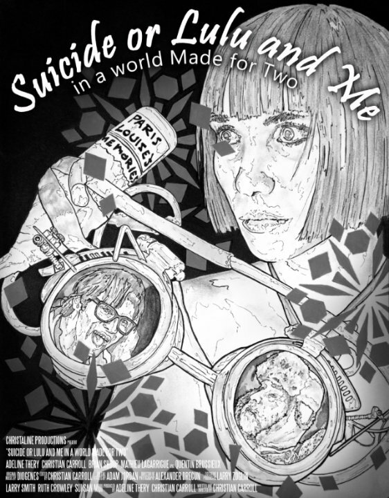 Suicide or Lulu and Me in a World Made for Two (2014) постер