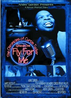 The Chronicles of Curtis Tucker: Fly for Me Now (2008) постер