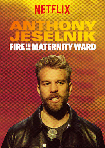 Anthony Jeselnik: Fire in the Maternity Ward (2019) постер