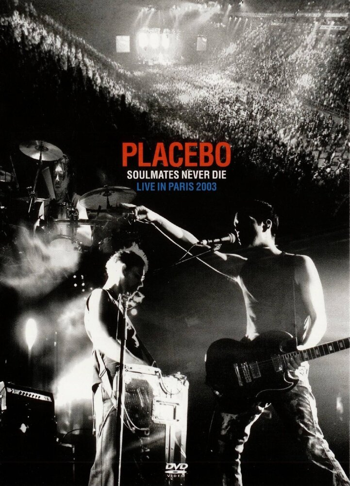 Placebo: Soulmates Never Die - Live in Paris 2003 (2004) постер