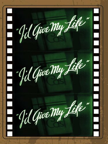 I'd Give My Life (1936) постер