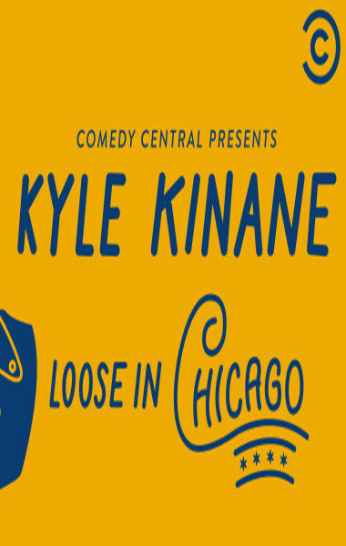 Kyle Kinane: Loose in Chicago (2016) постер