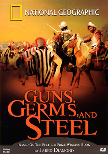 Ружья, микробы и сталь (2005) постер