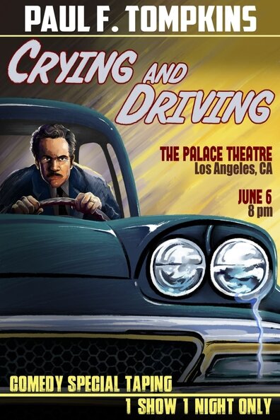 Paul F. Tompkins: Crying and Driving (2015) постер