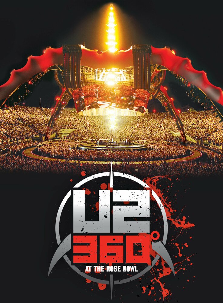 U2: 360 Degrees at the Rose Bowl (2010) постер