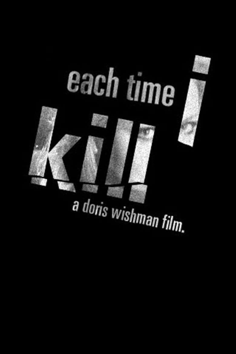 Each Time I Kill (2007) постер