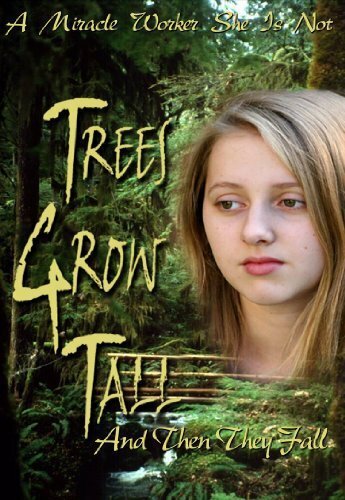 Trees Grow Tall and Then They Fall (2005) постер