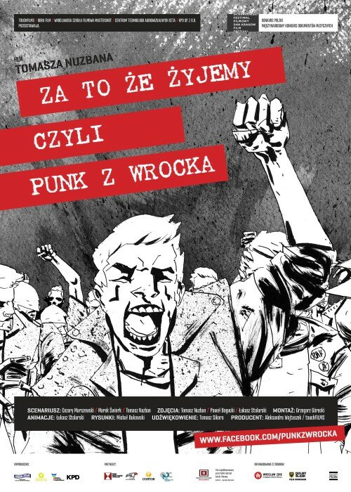 Za to, ze zyjemy, czyli punk z Wrocka (2014) постер