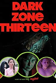 Dark Zone Thirteen (2019)
