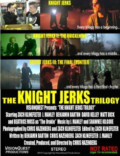 The Knight Jerks Trilogy (2010)